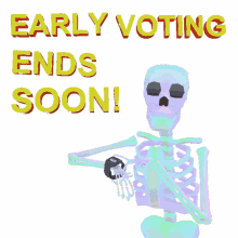 early voting ends soon skeleton halloween happy halloween halloween vote