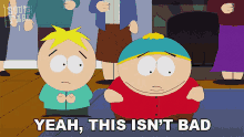 Yeah This Isnt Bad South Park GIF