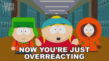 Now Youre Just Overreacting Eric Cartman GIF - Now Youre Just Overreacting Eric Cartman Kyle Broflovski GIFs