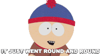 It Just Went Round And Round Stan Marsh Sticker - It Just Went Round And Round Stan Marsh South Park Stickers