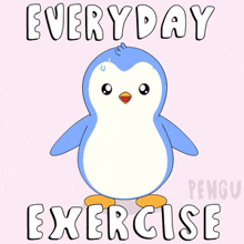 a penguin with the words " everyday exercise " behind it