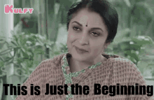 This Is Just The Beginning Ramya Krishnan GIF - This Is Just The Beginning Ramya Krishnan Begin GIFs