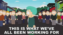 This Is What Weve All Been Working For Mayor Mcdaniels GIF - This Is What Weve All Been Working For Mayor Mcdaniels South Park GIFs