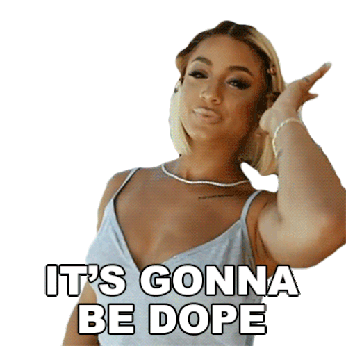 Its Gonna Be Dope Dani Leigh Sticker - Its Gonna Be Dope Dani Leigh Its Gonna Be Sick Stickers
