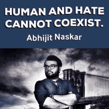 Abhijit Naskar Naskar GIF - Abhijit Naskar Naskar Human And Hate Cannot Coexist GIFs
