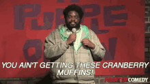 Don'T Touch My Muffins GIF - Standup Ron Funches Cranberry Muffins GIFs