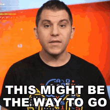 This Might Be The Way To Go Shane Luis GIF - This Might Be The Way To Go Shane Luis Rerez GIFs
