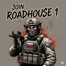 an illustration of a soldier with the words join roadhouse 1 below him