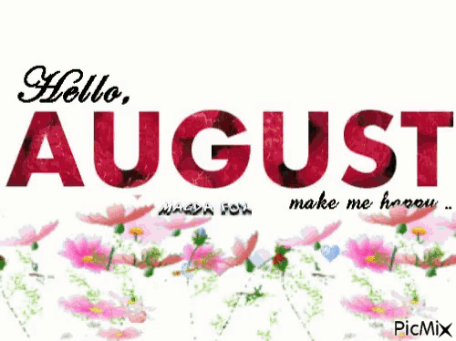Hello August Photos and Images