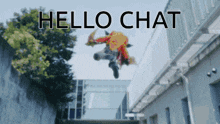 a picture of a person jumping in the air with the words hello chat below them