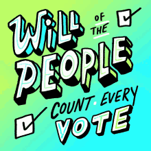 We The People We The People Count Every Vote GIF - We The People We The People Count Every Vote Will Be Counted GIFs
