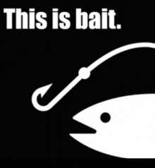 a fish with a hook in its mouth and the words this is bait