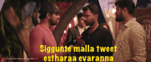 a group of men standing next to each other with the caption siggunte malla tweet