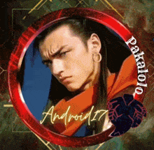 a man with long hair is in a red circle with the name android17 on it