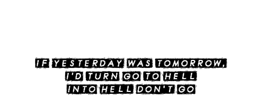If Yesterday Was Tomorrow Id Turn Go To Hell Into Hell Dont Go Jon Langston Sticker - If Yesterday Was Tomorrow Id Turn Go To Hell Into Hell Dont Go Jon Langston Back Words Song Stickers