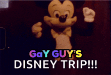a picture of mickey mouse with the words gay guy 's disney trip on it