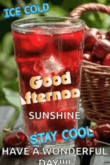 ice cold good afternoon sunshine stay cool have a wonderful day !