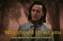 loki how about word friend why