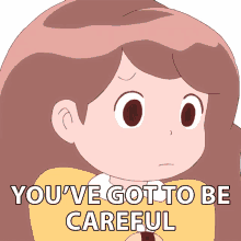 youve got to be careful bee bee and puppycat you need to be cautious be wary of your surroundings
