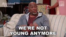 Were Not Young Anymore Efe Omowale GIF - Were Not Young Anymore Efe Omowale Assisted Living GIFs