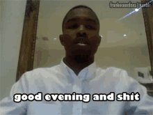 Frankocean Good Evening And Shit GIF - Frankocean Good Evening And Shit GIFs