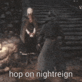 a screenshot of a video game with the words hop on nightreign at the bottom