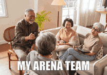a group of elderly people are sitting on a couch with the words " my arena team " on the bottom