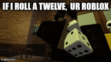 a screenshot of a video game that says " if i roll a twelve "
