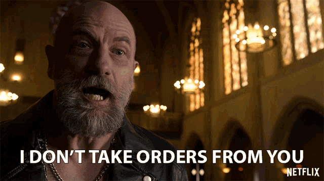I Dont Take Orders From You Graham Mctavish GIF - I Dont Take Orders From You Graham Mctavish Father Kinley GIFs