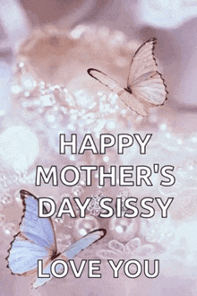 a happy mother 's day sissy love you greeting card with butterflies on it