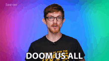 Doom Us All Doom GIF - Doom Us All Doom Destroy GIFs
