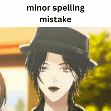 a picture of a person wearing a hat with the words minor spelling mistake above it