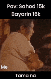 a picture of a man with the words pov sahod 15k bayarin 16k me tama na