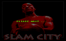 a pixelated image of a man holding a basketball with the words please wait slam city
