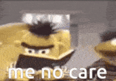 Me No Care I Dont Care GIF - Me No Care I Dont Care Dont Care GIFs