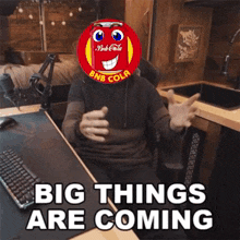 Bnbcola Big Things GIF - Bnbcola Big Things Big Things Are Coming GIFs