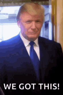 Trump We Got This GIF - Trump We Got This GIFs