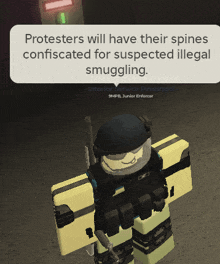 a video game character says protesters will have their spines confiscated for suspected illegal snuggling