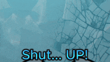 a cartoon of a knight with the words shut up below him