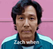 Zach When GIF - Zach When GIFs