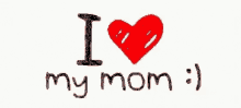 I Love My Mom Text GIF - I Love My Mom Text Blink GIFs