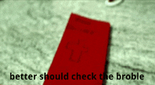 a red book with the words better should check the broble written on it
