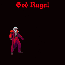 a black background with red letters that say god rugal