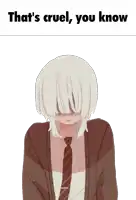 a drawing of a girl with the words " that 's cruel you know " above her