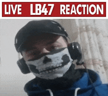 a man wearing a skull mask and headphones with the words live lb47 reaction behind him