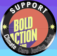 Support Bold Action For Climate Care GIF - Support Bold Action For Climate Care Justice GIFs
