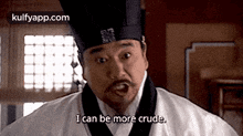 a man with a beard and a hat is making a funny face and says `` i can be more crude '' .