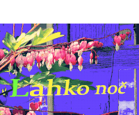 a picture of bleeding heart flowers with the words " lahko noc " in the upper right corner