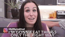 Im Gonna Eat Things Only GIF - Im Gonna Eat Things Only The Right Way GIFs
