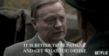 It Is Better To Be Patient And Get What You Desire Jared Harris GIF - It Is Better To Be Patient And Get What You Desire Jared Harris King George Vi GIFs